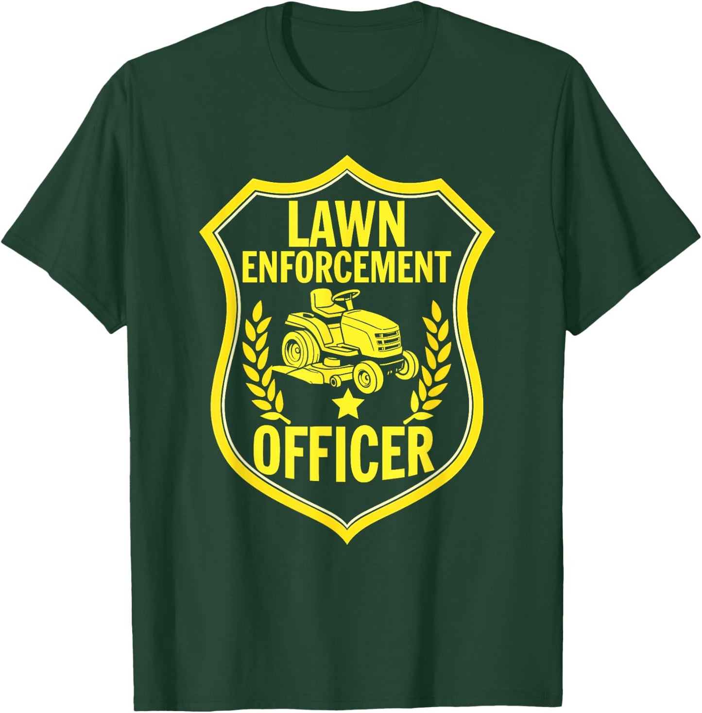 Lawn Enforcement Officer Funny Lawn T-Shirt - T-Shirt | Forest