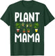 Cool Plant Mama Art For Mom Women Girl Gardening Plant Lady T-Shirt - T-Shirt | Forest