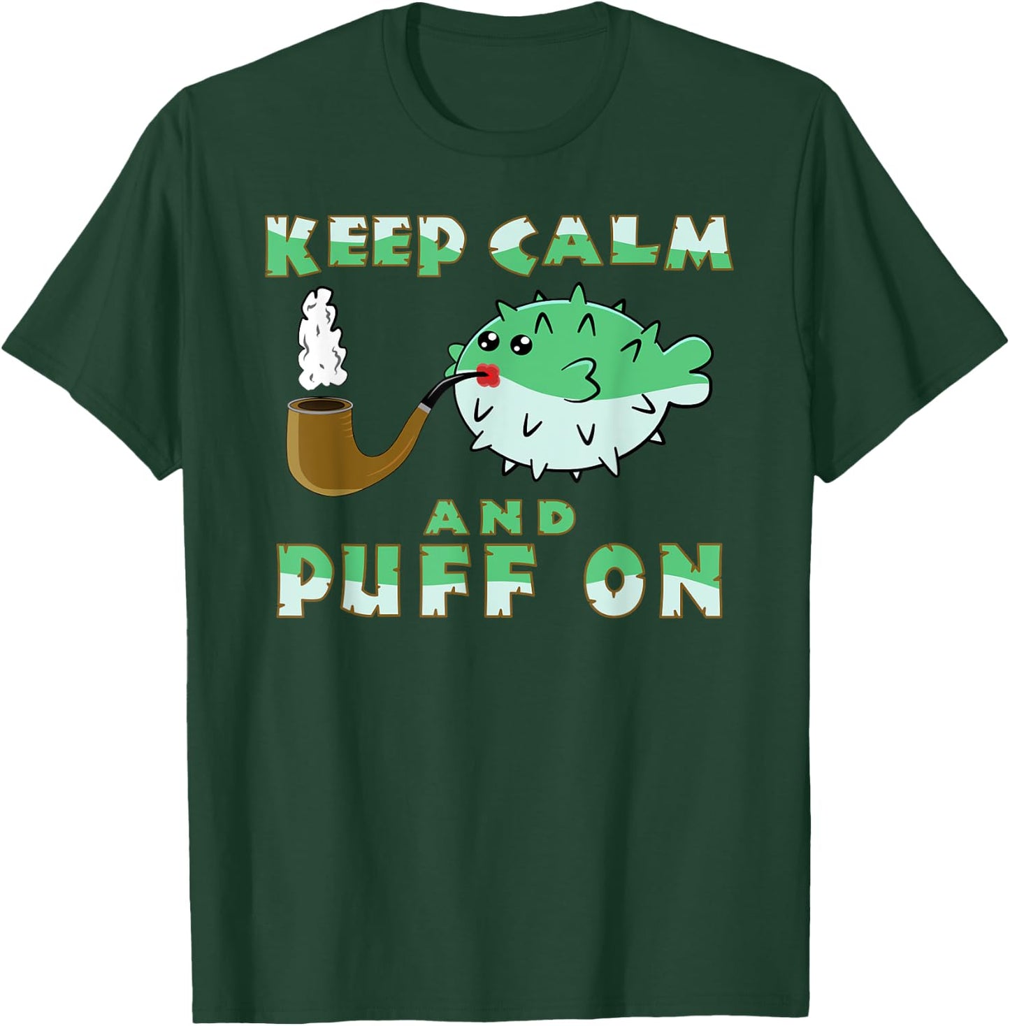 Keep Calm And Puff On Funny Puffer Fish Pipe Smoking Gift T-Shirt - T-Shirt | Forest