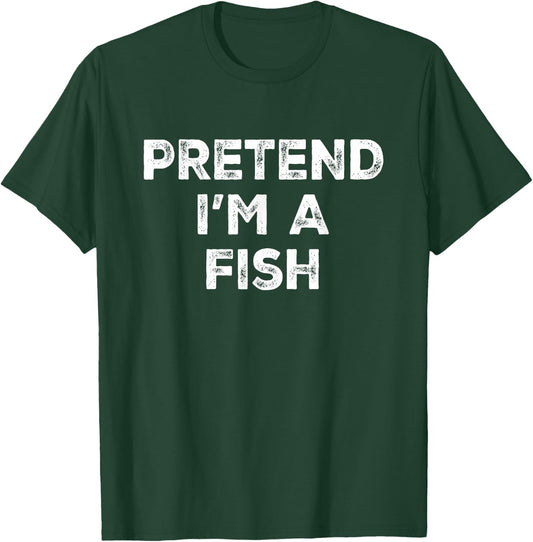 Pretend I'm A Fish Lazy Halloween Costume T-Shirt - T-Shirt | Forest