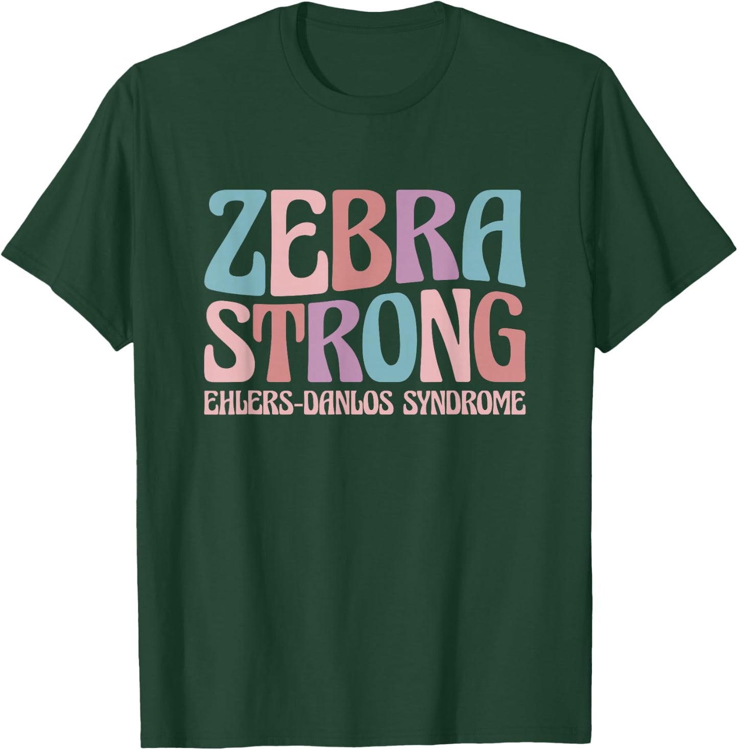 EDS Awareness Ehlers Danlos Syndrome Zebra Strong T-Shirt - T-Shirt | Forest