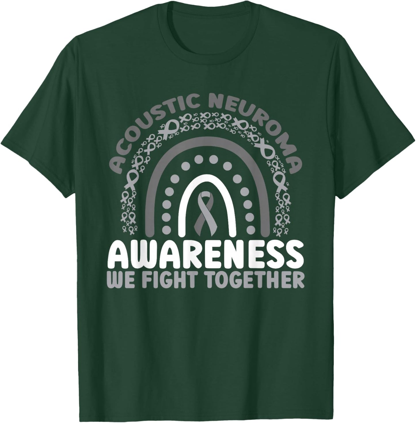 Acoustic Neuroma Awareness Rainbow We Fight Together T-Shirt - T-Shirt | Forest