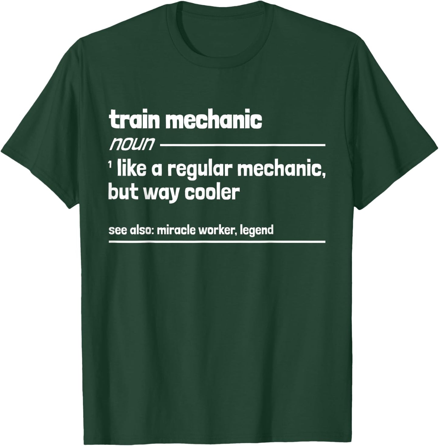Train Mechanic But Cooler Funny Mechanic T-Shirt - T-Shirt | Forest