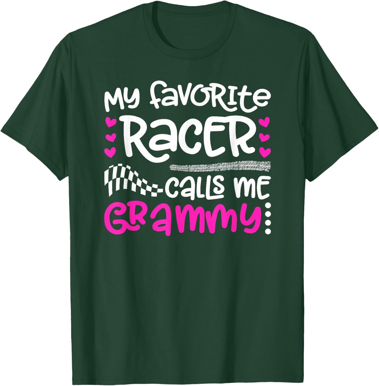 My Favorite Racer Calls Me Grammy Race Grammy Racing Grammy T-Shirt - T-Shirt | Forest