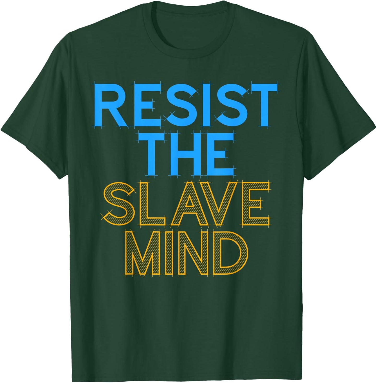 Resist the Slave Mind Anti-Control Freedom Fighter T-Shirt - T-Shirt | Forest