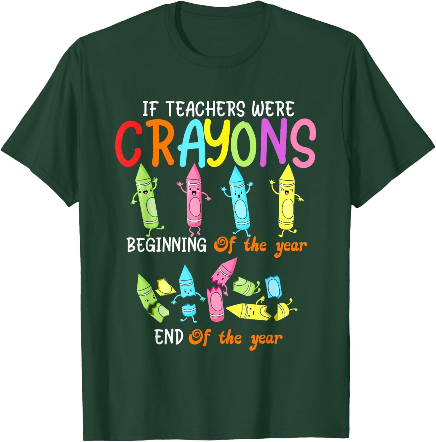 If Teachers Were Crayons Beginning Of The Year Funny Crayons Women Kids T-Shirt - T-Shirt | Forest