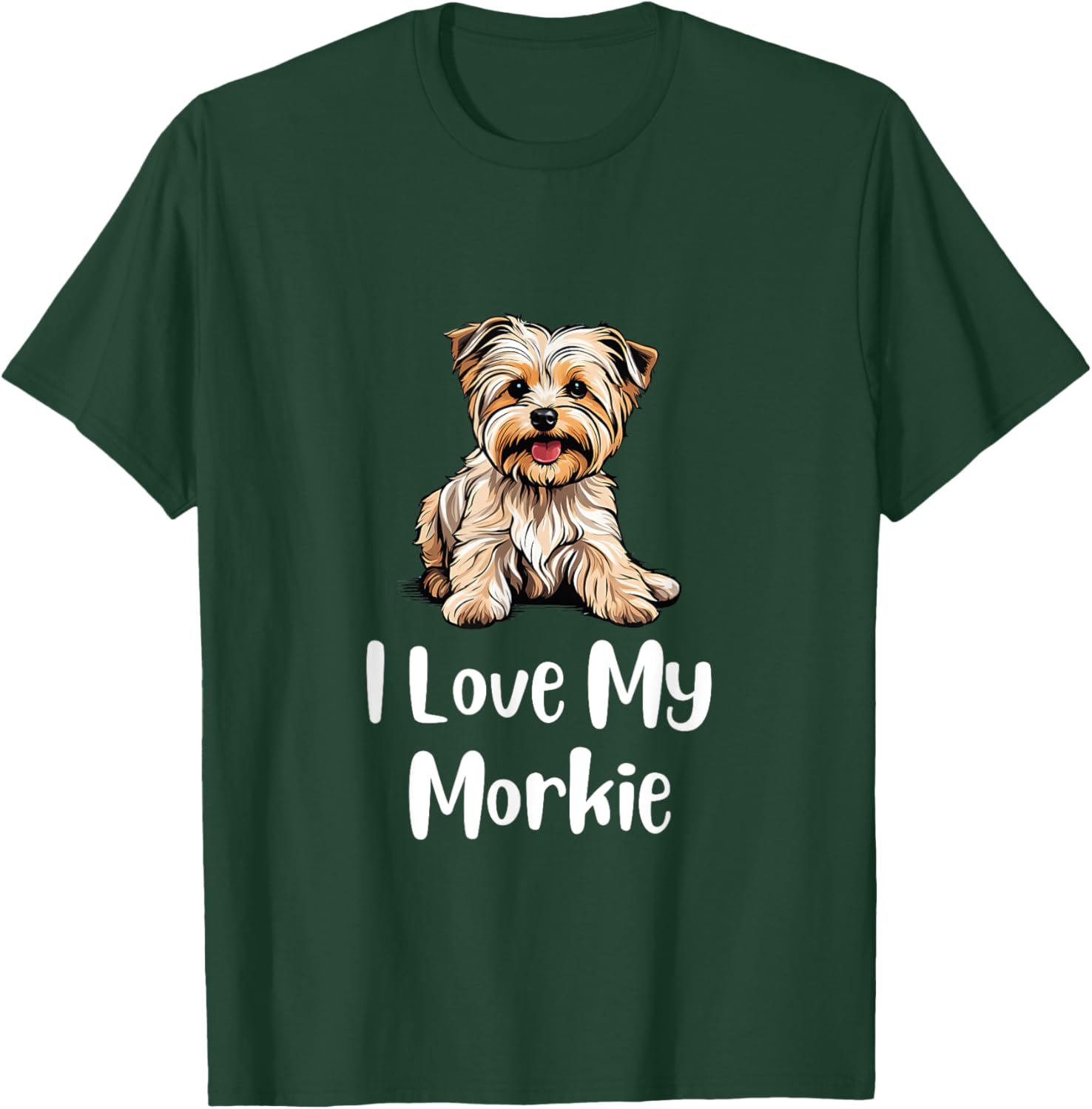 I Love My Morkie Dog Lovers T-Shirt - T-Shirt | Forest