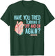 Turn it off and on again Adenosine Cardiac Nurse T-Shirt - T-Shirt | Forest