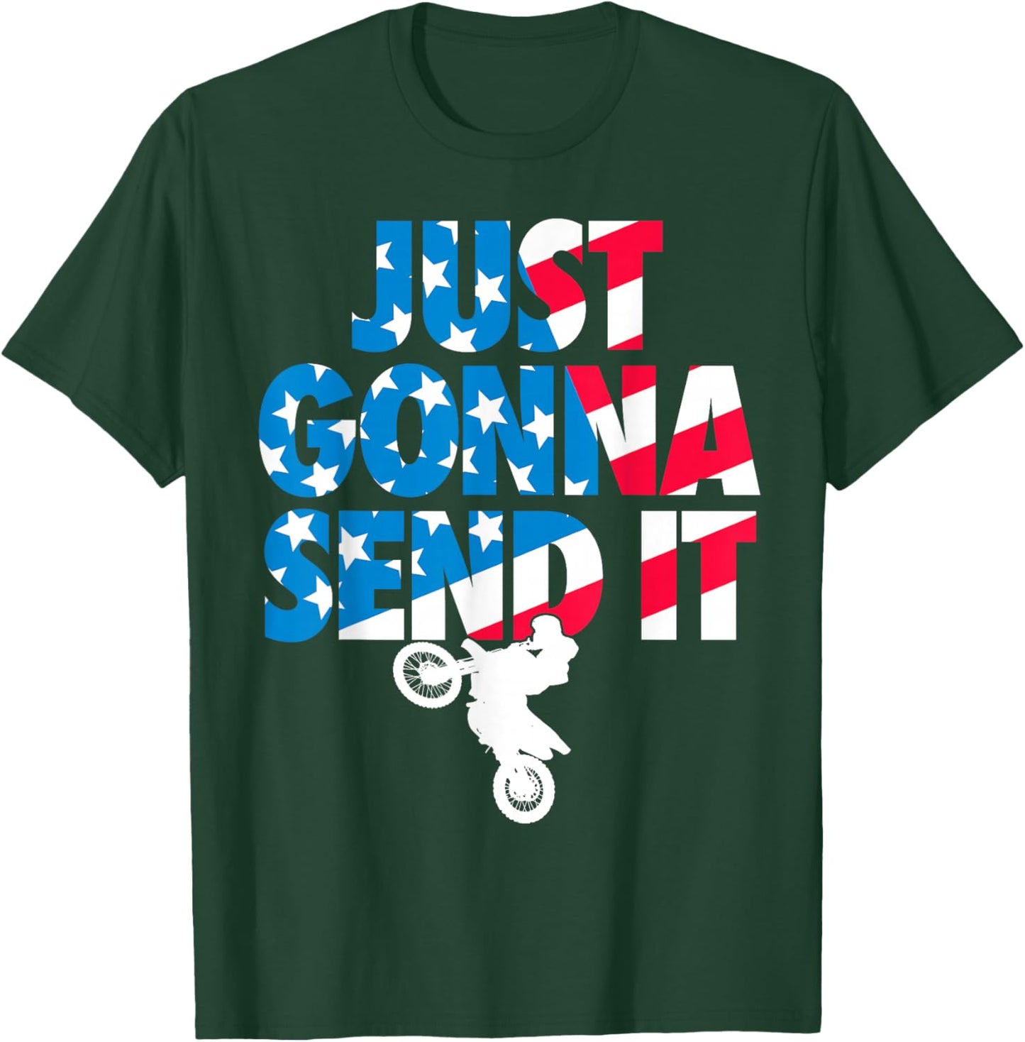Just Gonna Send it American Flag Dirt Bike Motocross T-Shirt - T-Shirt | Forest