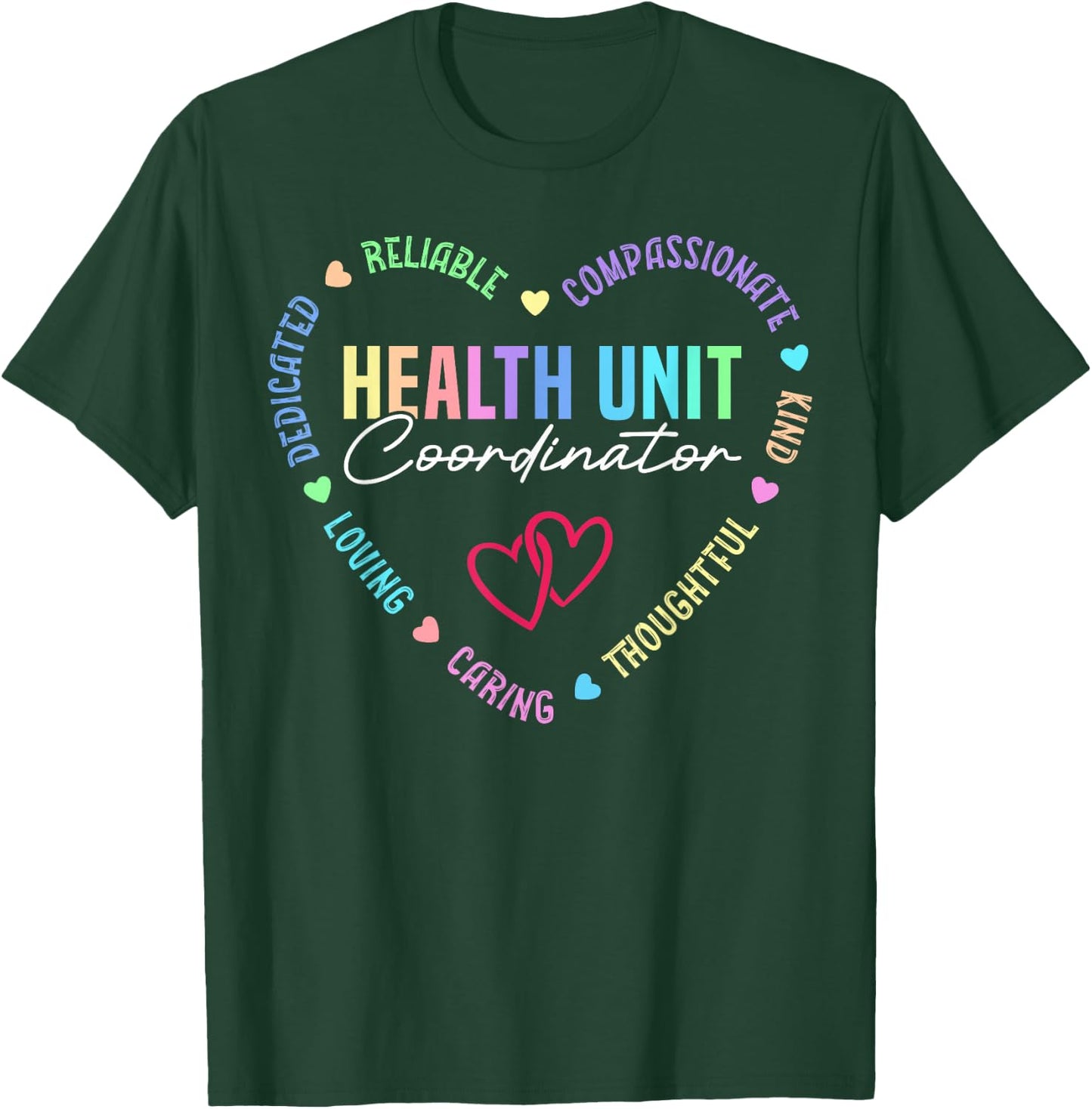 Health Unit Coordinator Appreciation Heart T-Shirt - T-Shirt | Forest