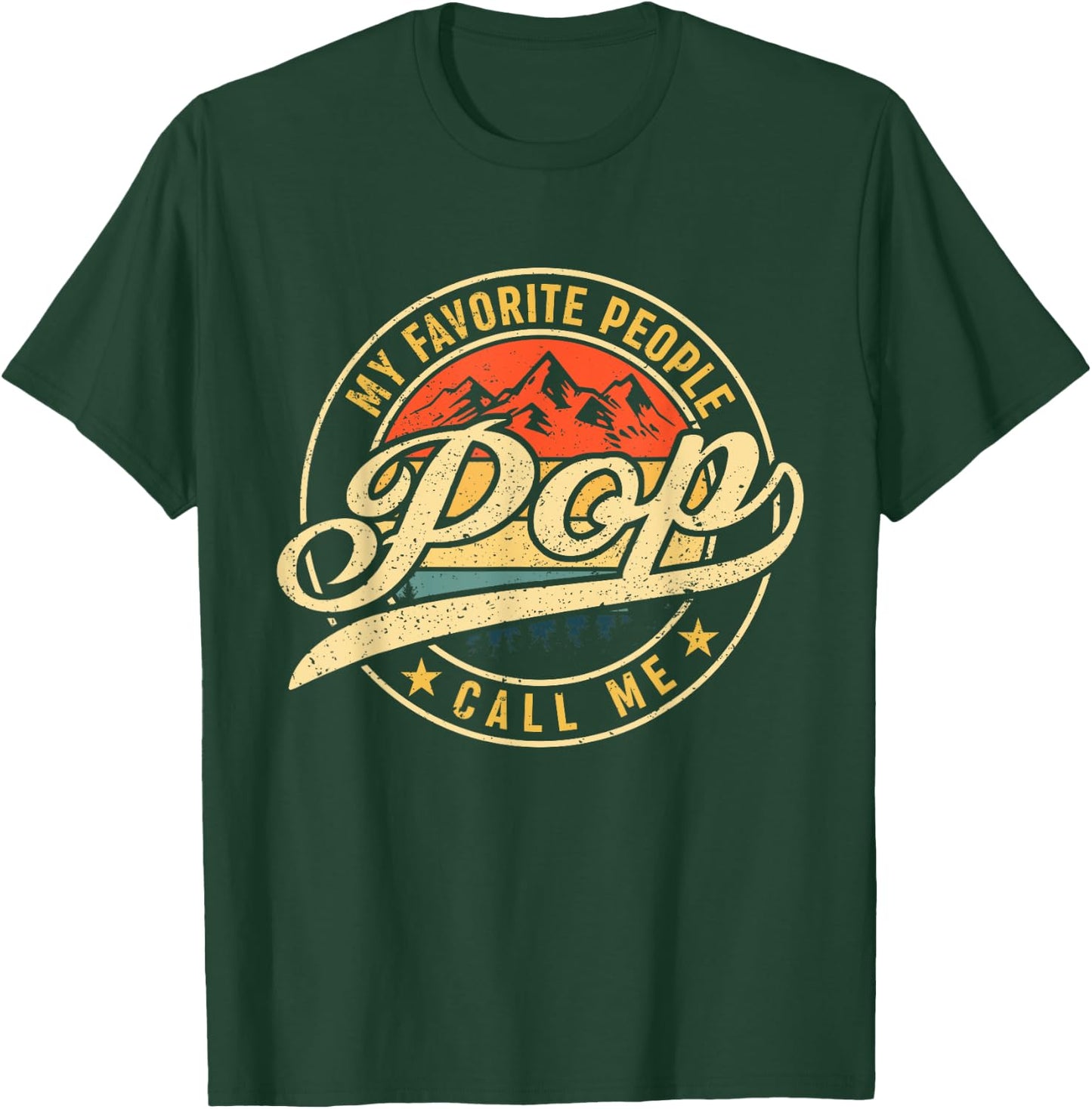 My Favorite People Call Me Pop Shirt Vintage Father's Day T-Shirt - T-Shirt | Forest
