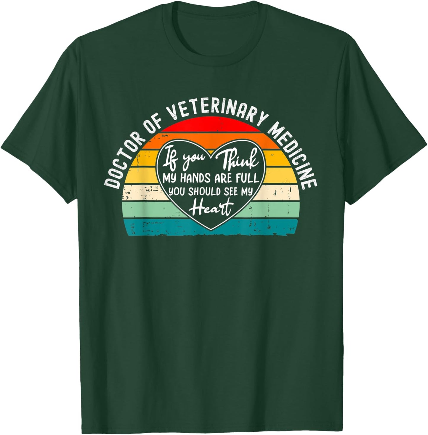 Doctor of Veterinary Medicine DVM Graduation Appreciation T-Shirt - T-Shirt | Forest