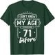 71st Birthday I Don't Know How To Act My Age 71 Yrs Old T-Shirt - T-Shirt | Forest