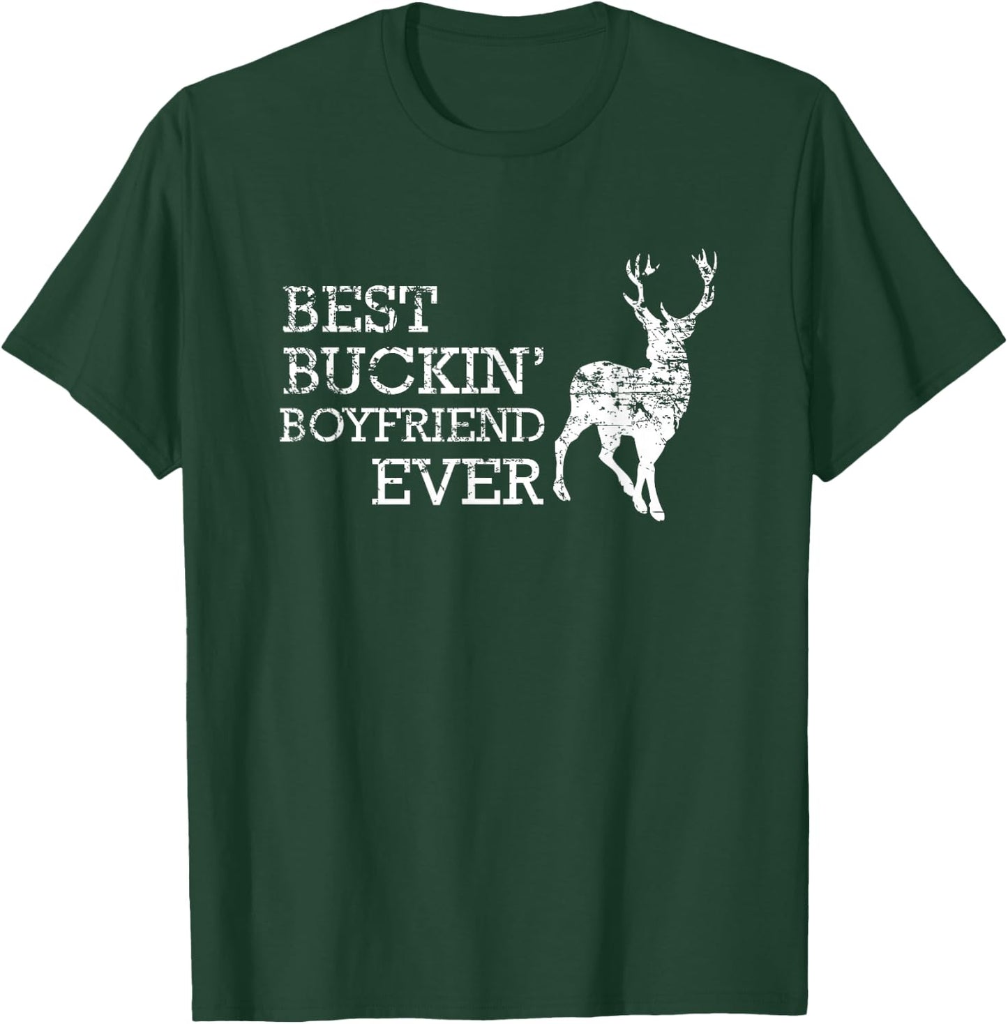 Best Buckin' Boyfriend Ever Shirt, Funny Deer Hunting Gift T-Shirt - T-Shirt | Forest