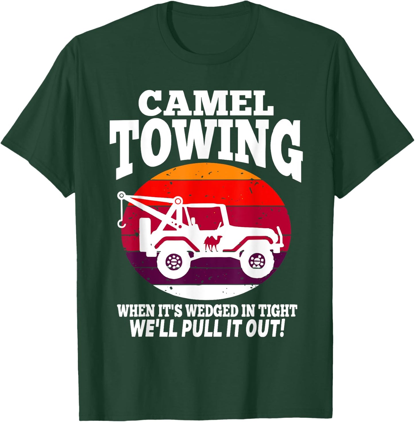 Funny Retro Camel Towing Sarcastic Quotes Sayings T-Shirt - T-Shirt | Forest