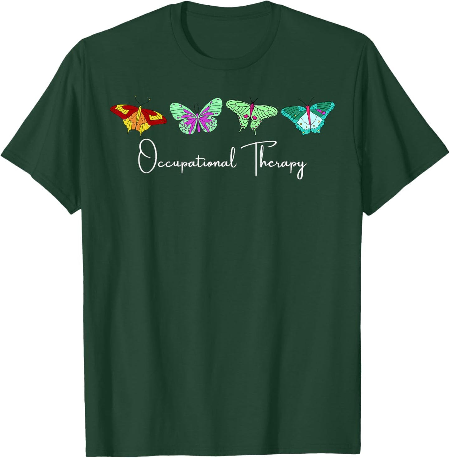 Occupational Therapist T-Shirt - T-Shirt | Forest