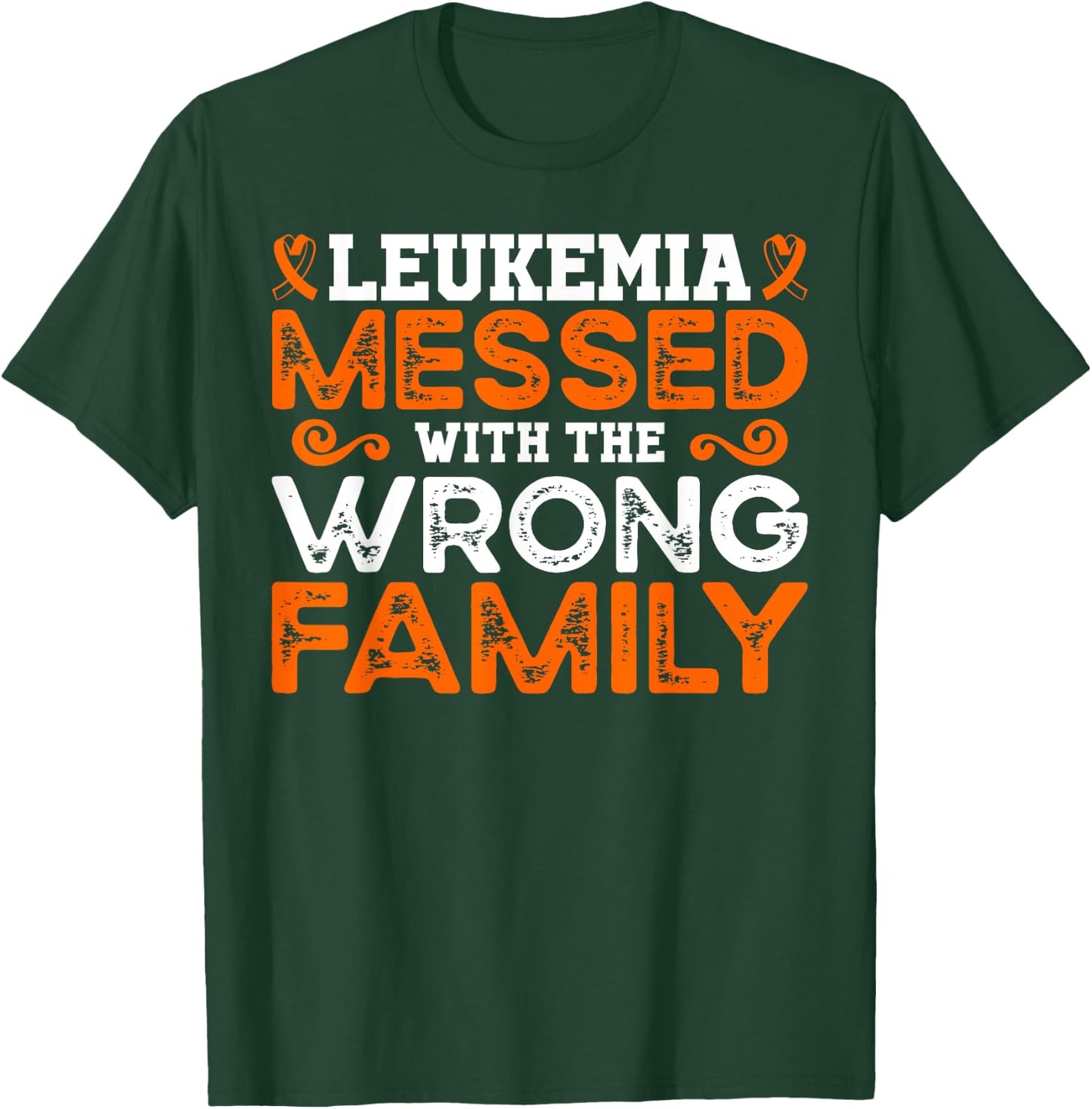 Leukemia Awareness Messed With The Wrong Family T-Shirt - T-Shirt | Forest