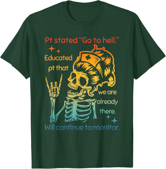 Pt Stated "Go To Hell" Educated Pt That We Are Already There T-Shirt - T-Shirt | Forest