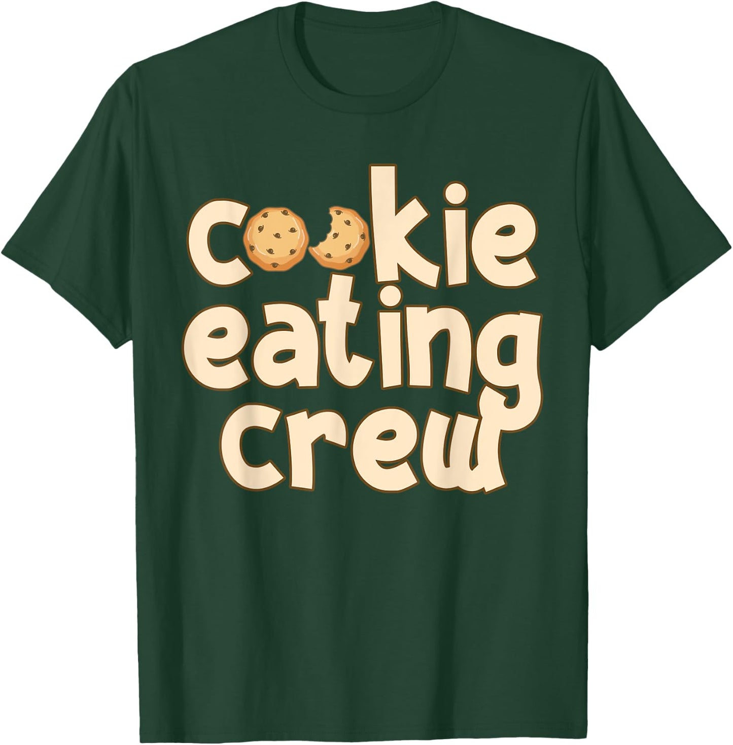 Cookie Baking Crew Cookie Eating Crew T-Shirt - T-Shirt | Forest