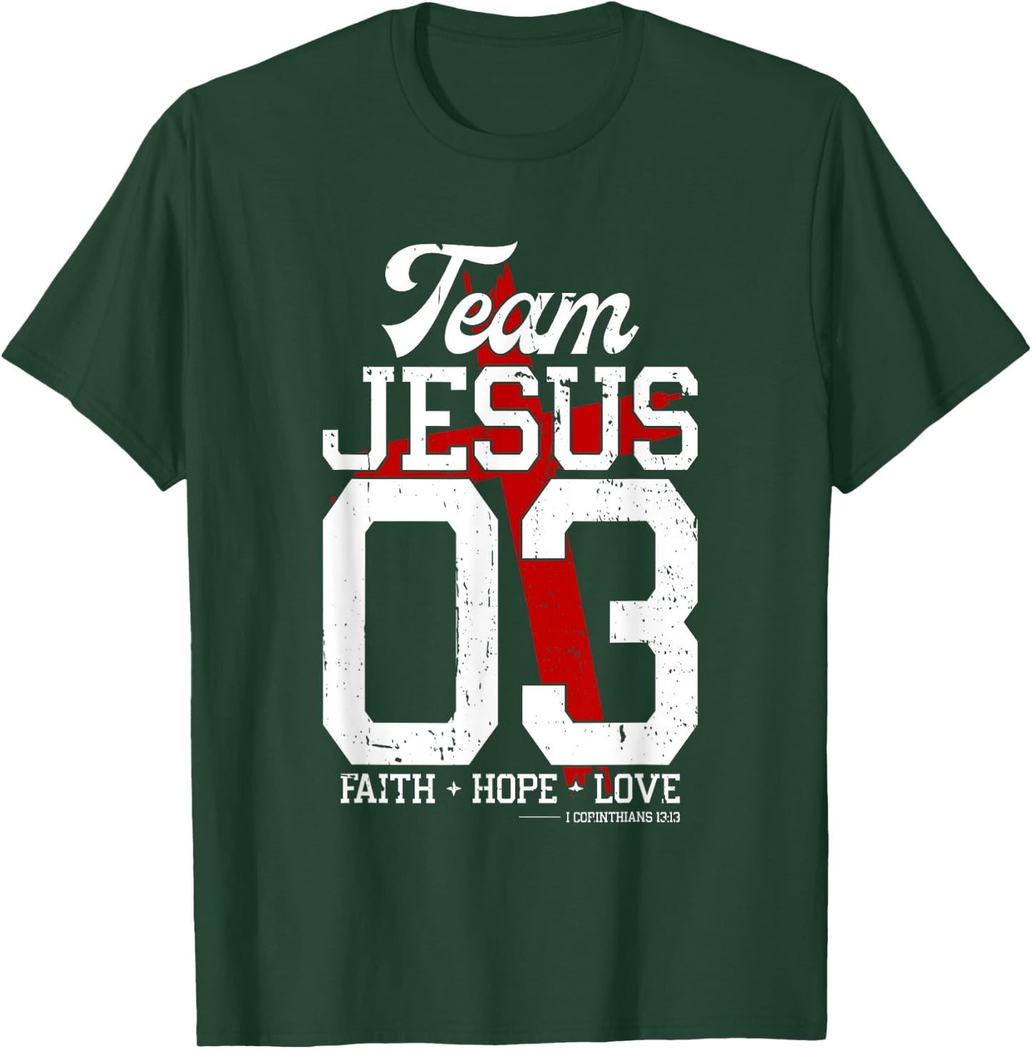 Christian - Team Jesus 03 Faith Hope Love T-Shirt - T-Shirt | Forest