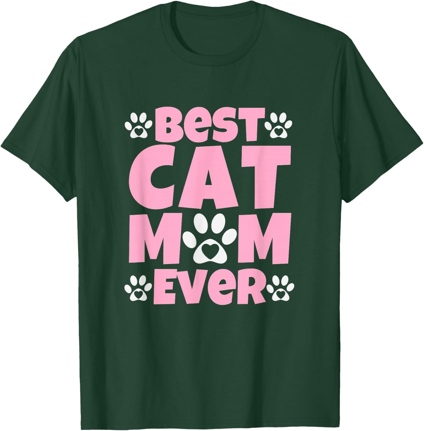 Best Cat Mom Ever Mothers Day Present Cute Cat Paw Prints T-Shirt - T-Shirt | Forest