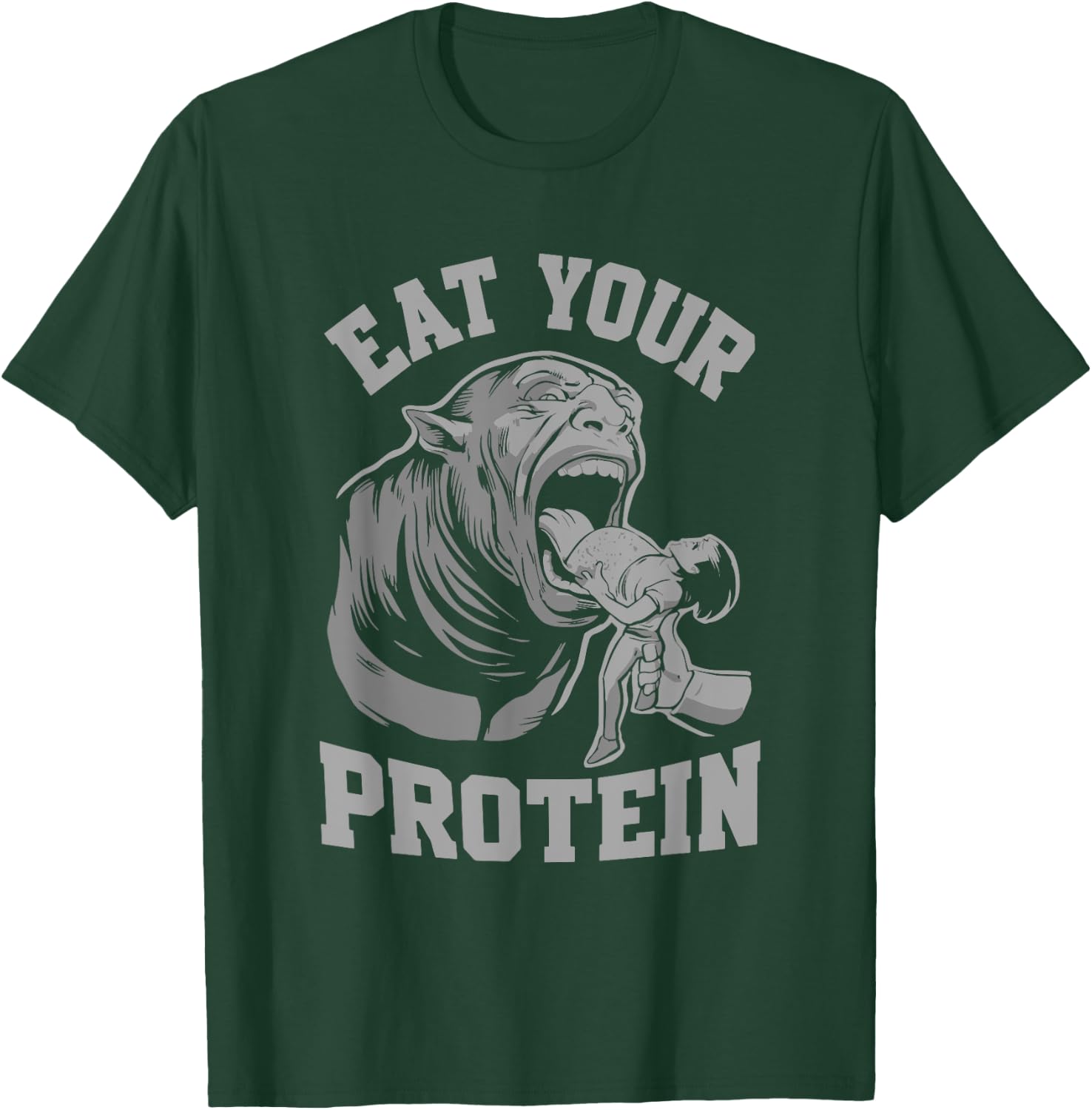 Funny Eat Your Protein Bodybuilding Workout Gym Weightlifter T-Shirt - T-Shirt | Forest