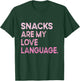 Snacks Are My Love Language Valentine Day Kids Boys T-Shirt - T-Shirt | Forest