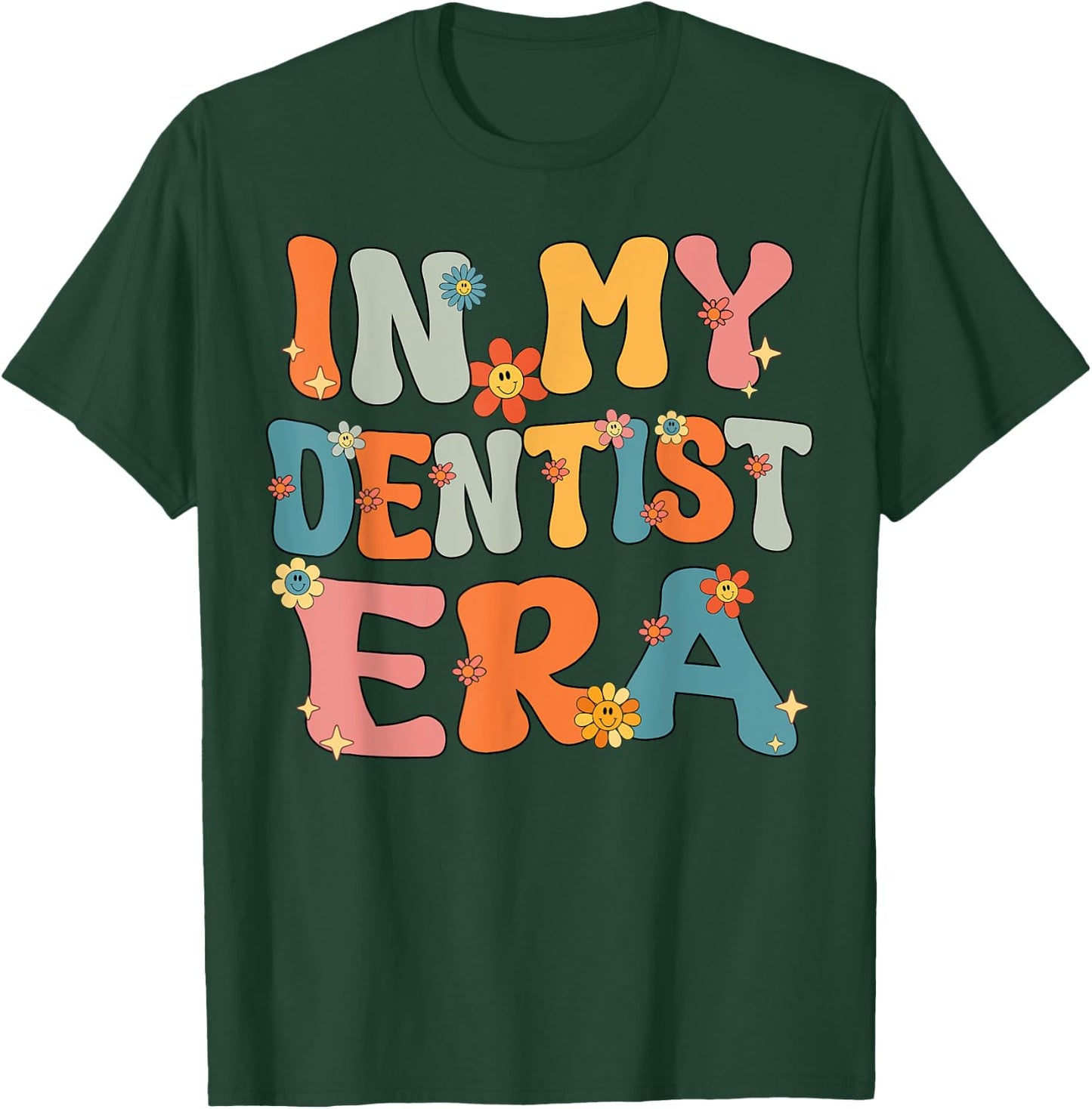 Cute In My Dentist Era Groovy Retro Dentist Mom Dad Funny T-Shirt - T-Shirt | Forest