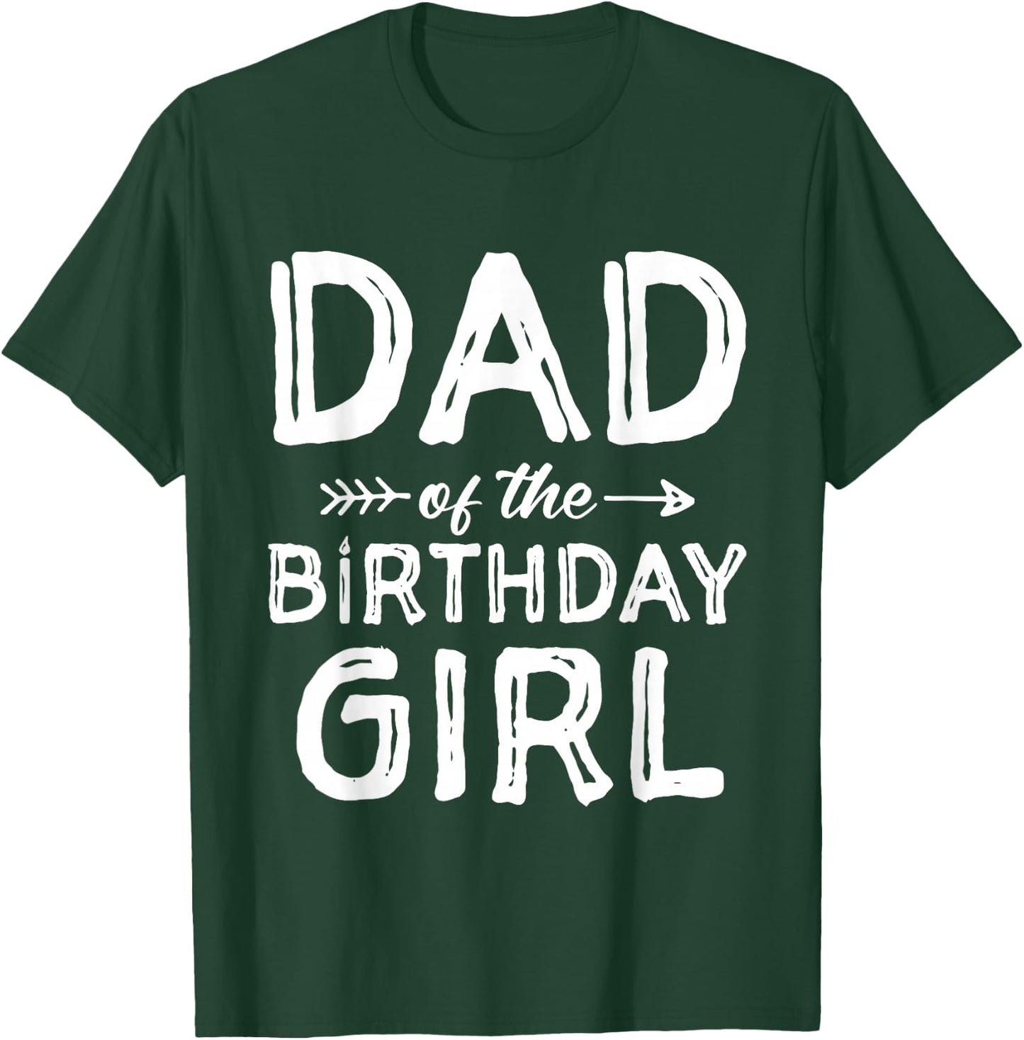 Dad of the Birthday Girl Father's Day Men T-Shirt - T-Shirt | Forest