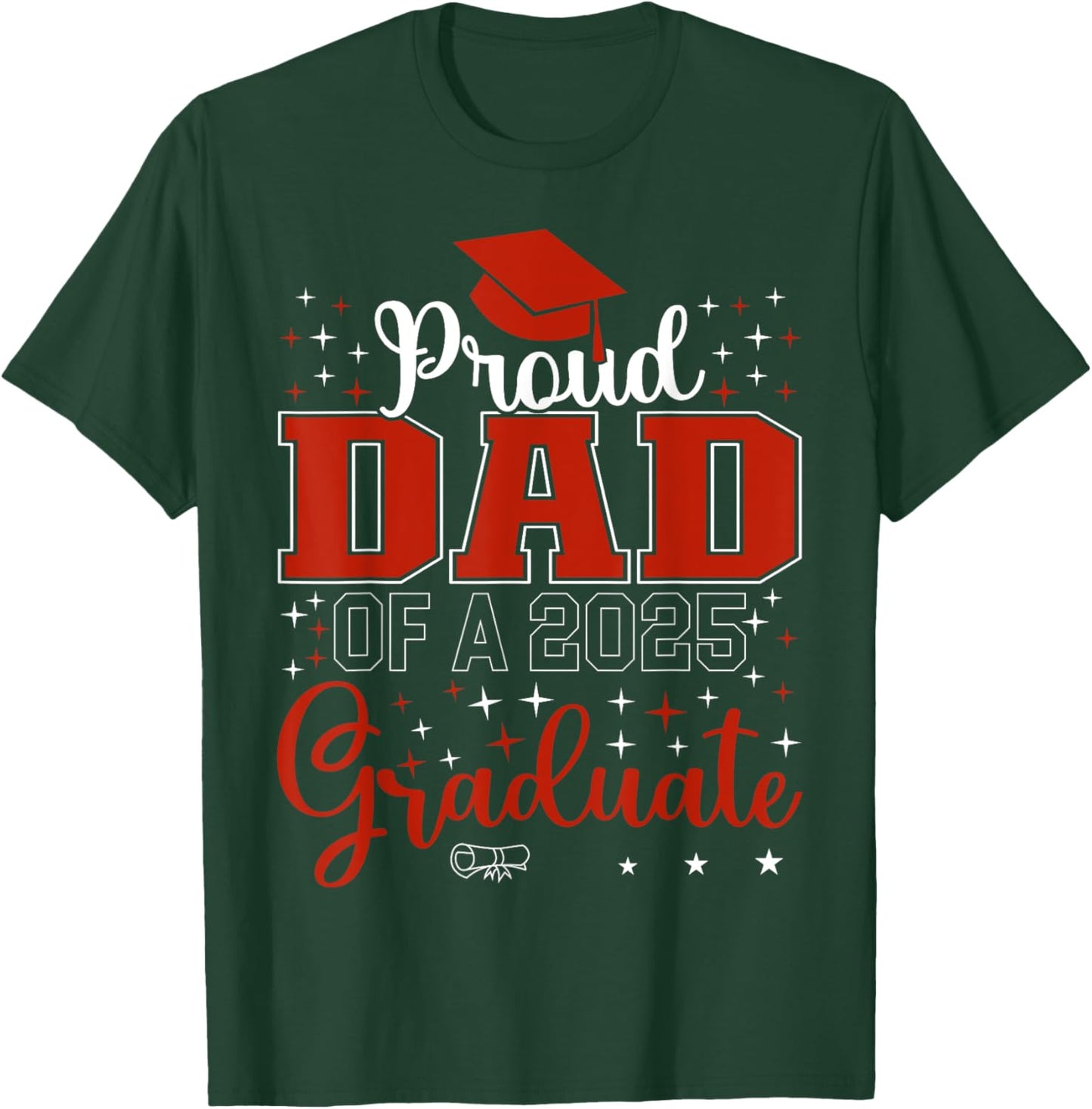 Proud Dad of a class of 2025 graduate for graduation T-Shirt - T-Shirt | Forest