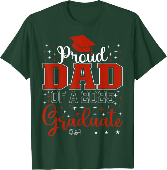 Proud Dad of a class of 2025 graduate for graduation T-Shirt - T-Shirt | Forest