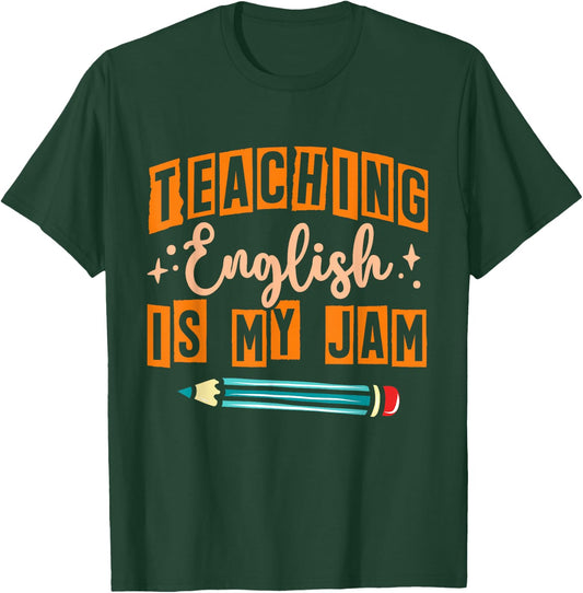 English Teacher Reading School Teaching English Is My Jam T-Shirt - T-Shirt | Forest