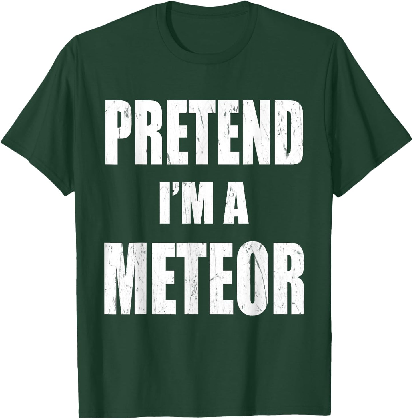 Pretend I'm A Meteor Lazy Easy Last Minute Costume T-Shirt - T-Shirt | Forest