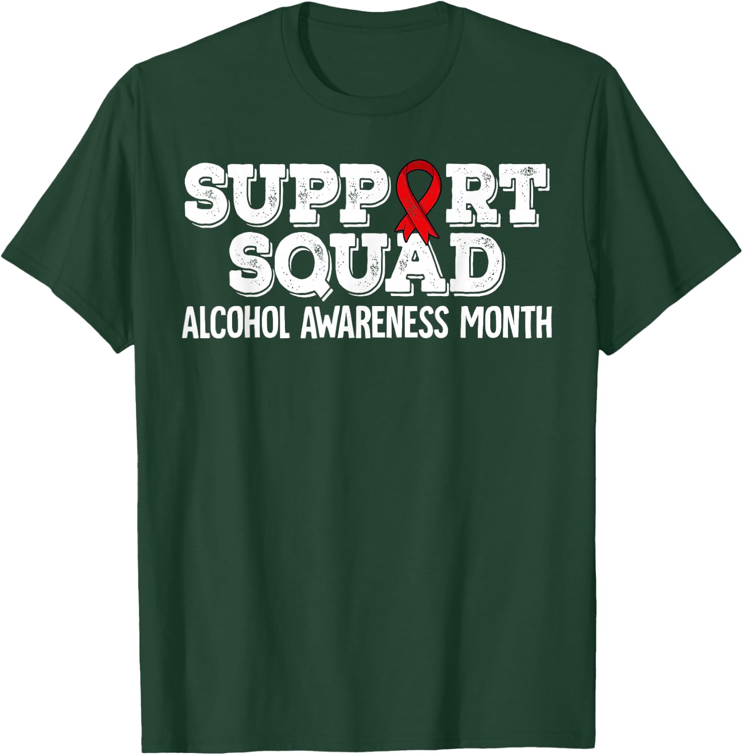 Support Squad Alcohol Awareness Month T-Shirt - T-Shirt | Forest