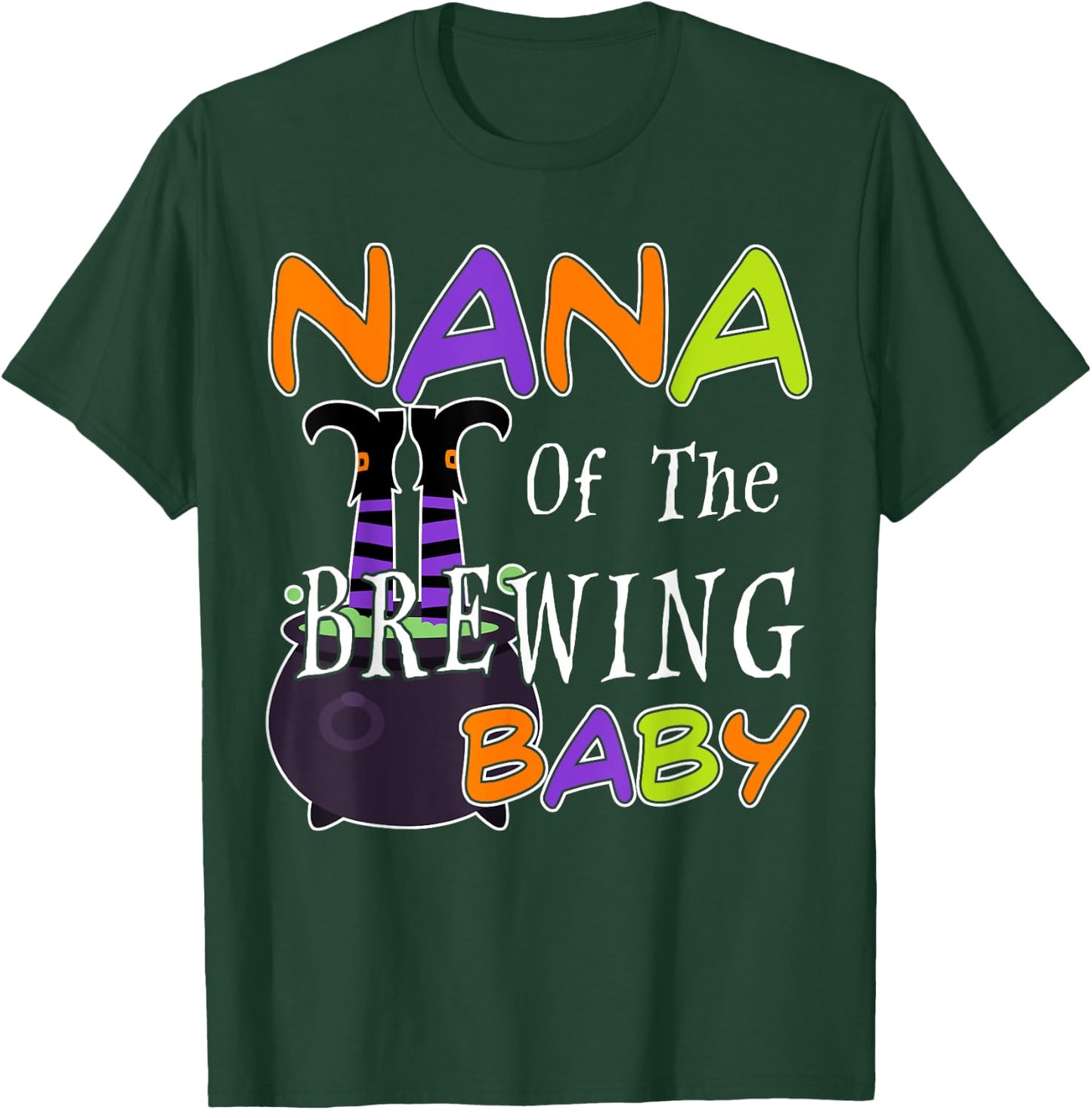 Funny Nana Of The Brewing Baby Halloween Witch Baby Shower T-Shirt - T-Shirt | Forest