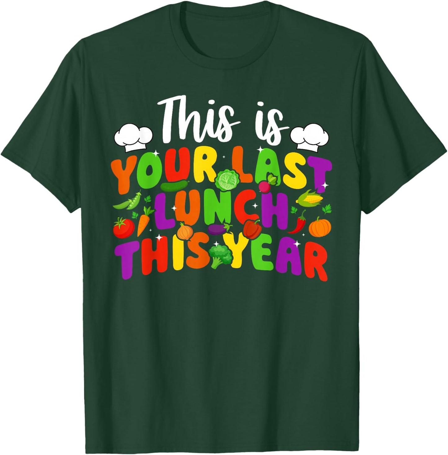 Last Lunch This Year Lunch Lady Last Day of School T-Shirt - T-Shirt | Forest