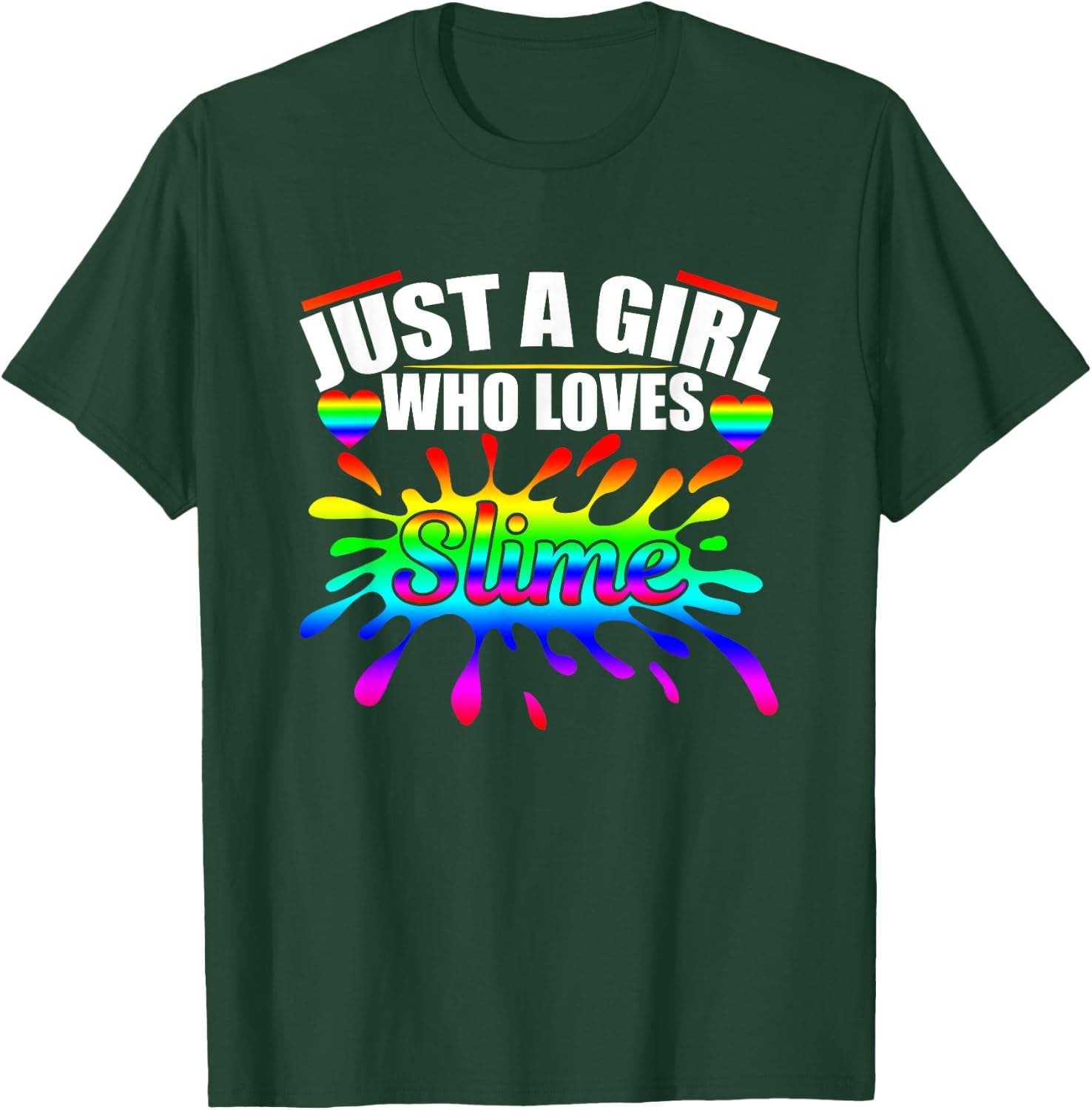 Just A Girl Who Loves Slime T Shirt Queen Girls Party Gifts T-Shirt - T-Shirt | Forest