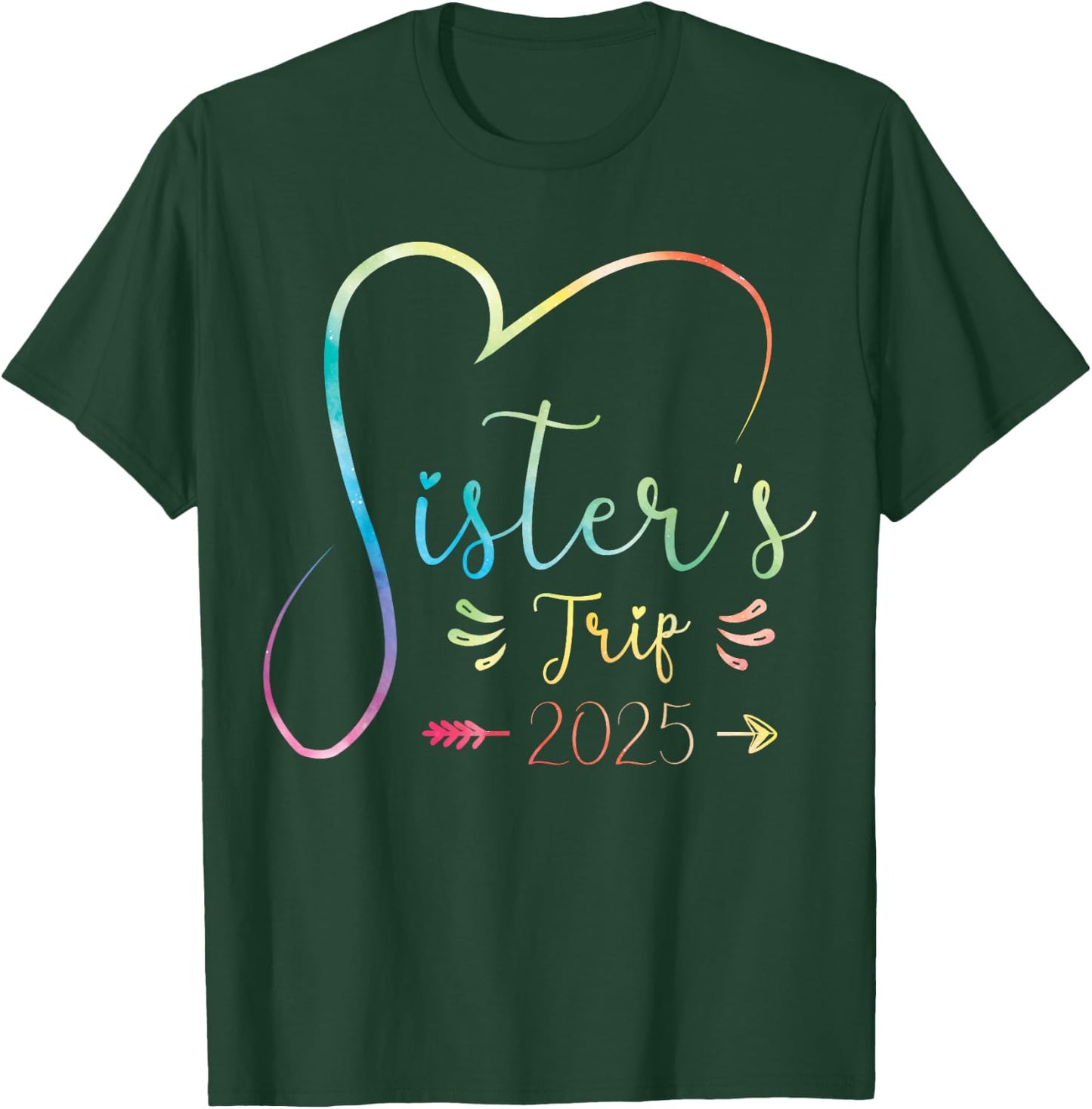 Sisters Trip 2025 Shirt Girls Road Trip 2025 Vacation Lovers T-Shirt - T-Shirt | Forest