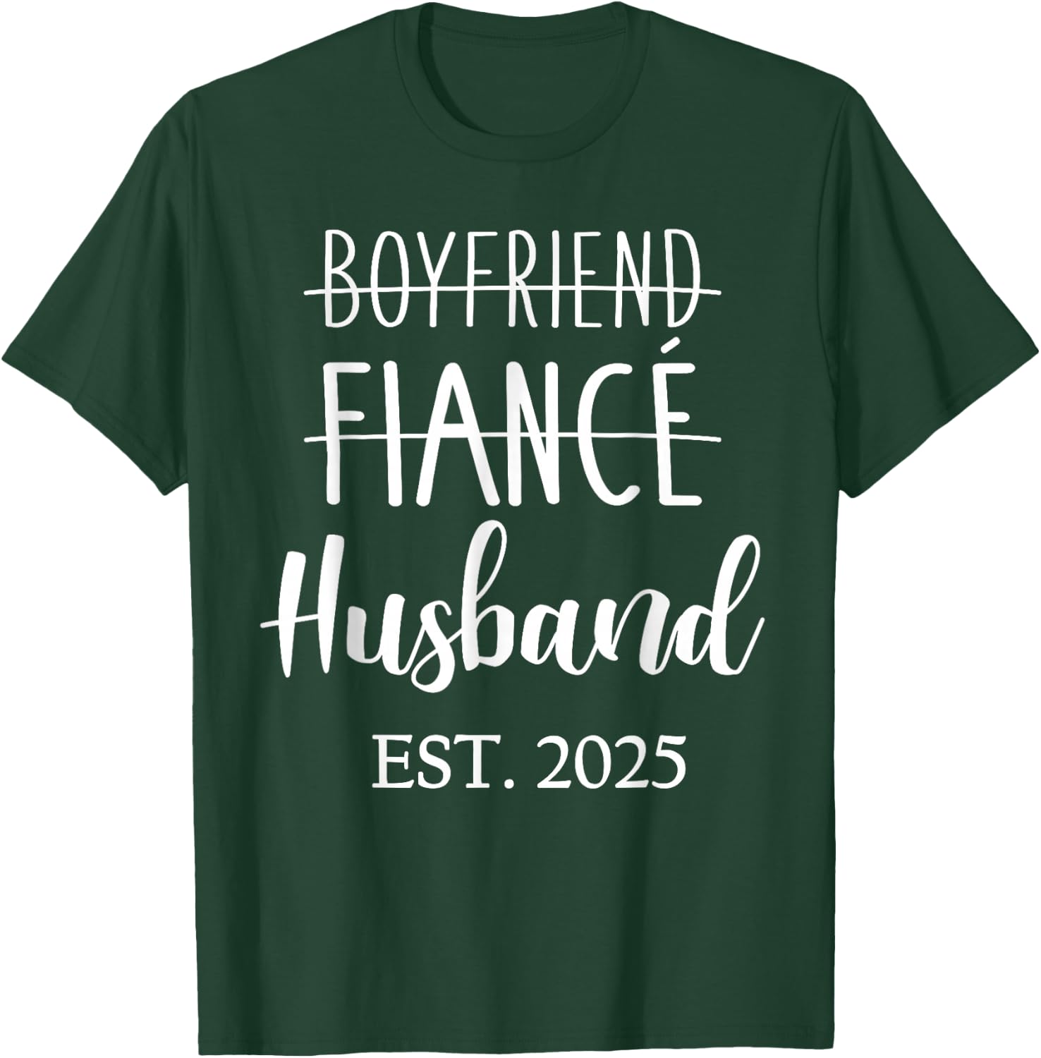 Boyfriend fiancé Husband 2025 for Wedding and Honeymoon T-Shirt - T-Shirt | Forest