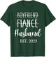 Boyfriend fiancé Husband 2025 for Wedding and Honeymoon T-Shirt - T-Shirt | Forest