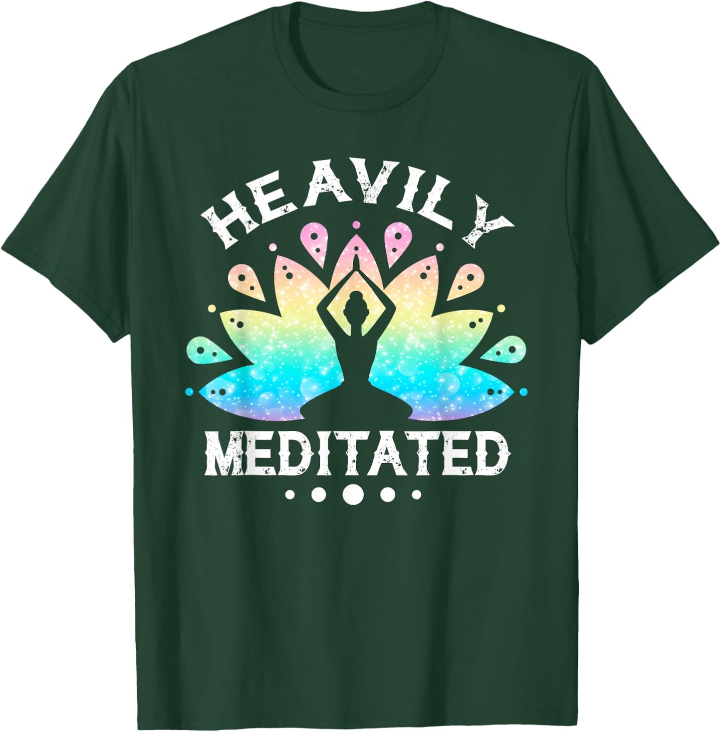 Heavily Meditated Men Women Funny Yoga Meditation T-Shirt - T-Shirt | Forest