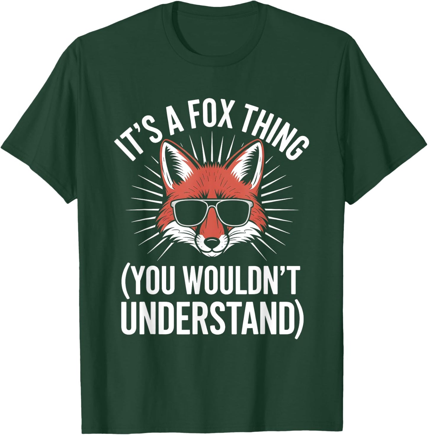 Its A Fox Thing You Wouldnt Understand T-Shirt - T-Shirt | Forest