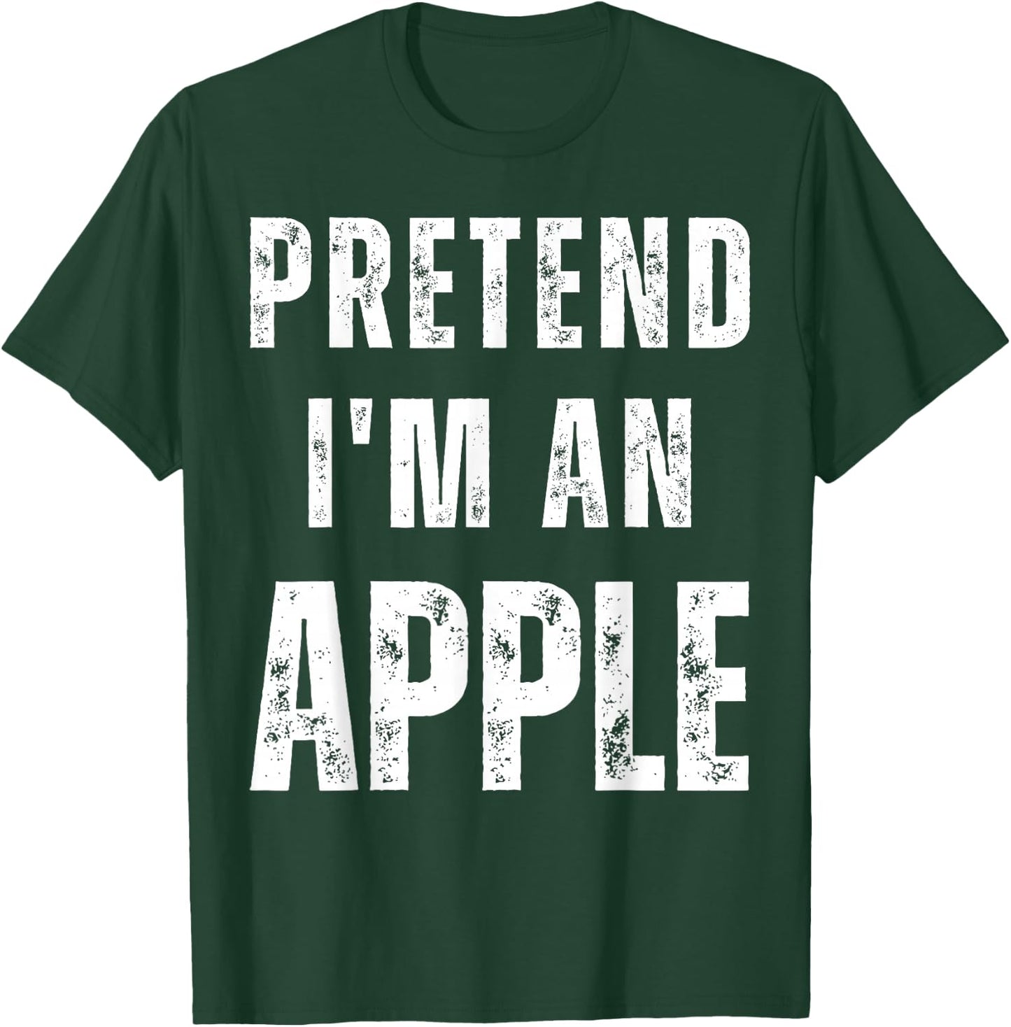 Pretend I'm an Apple Matching Costume Funny Halloween T-Shirt - T-Shirt | Forest