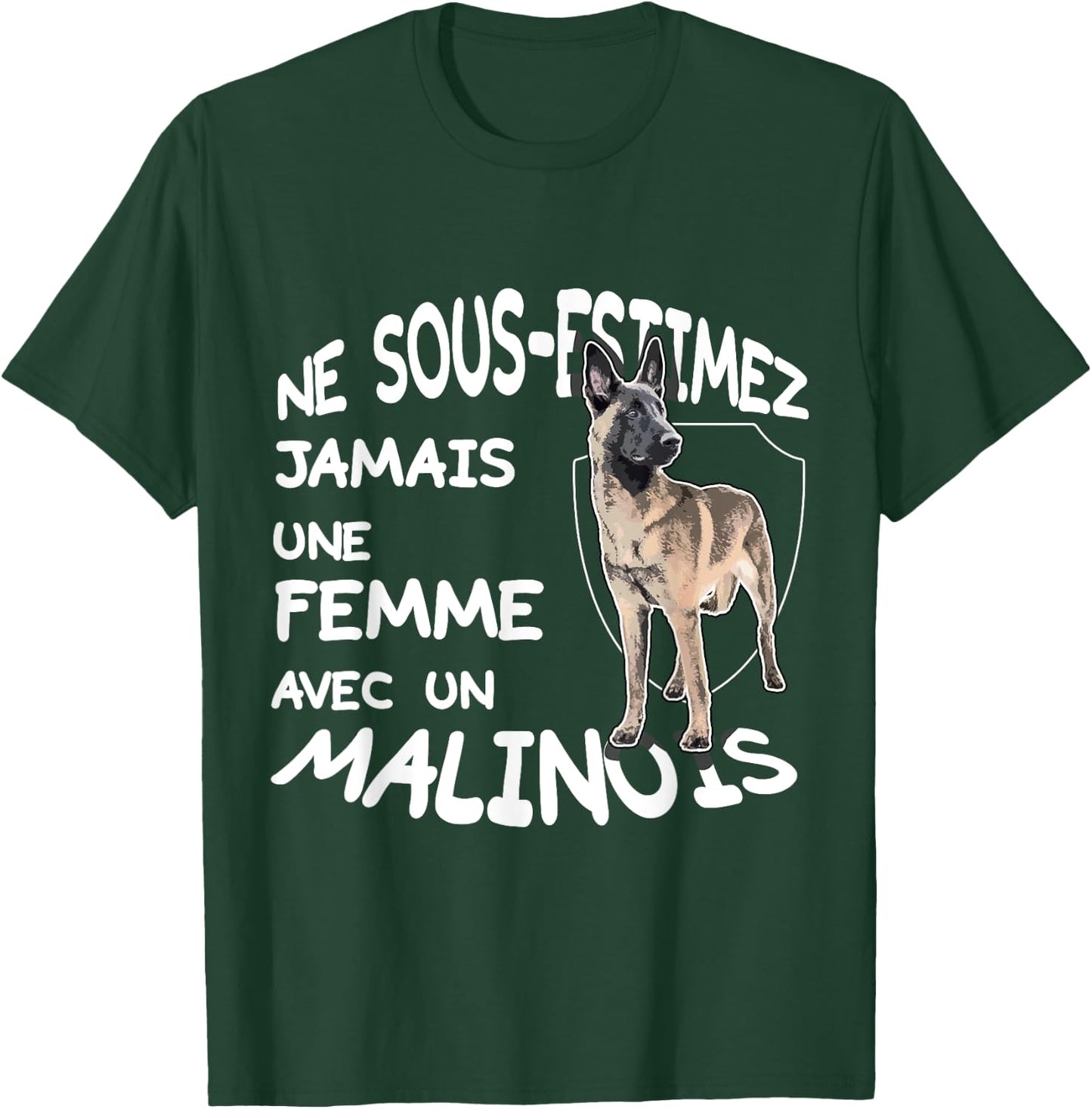 Never Underestimate a Woman With a Malinois - Belgian Dog T-Shirt - T-Shirt | Forest