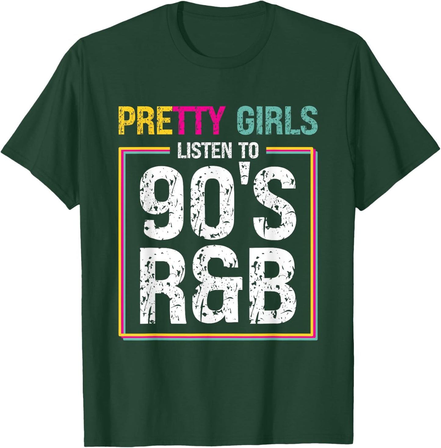 Pretty Girls Listen To 90's R&B T-Shirt - T-Shirt | Forest