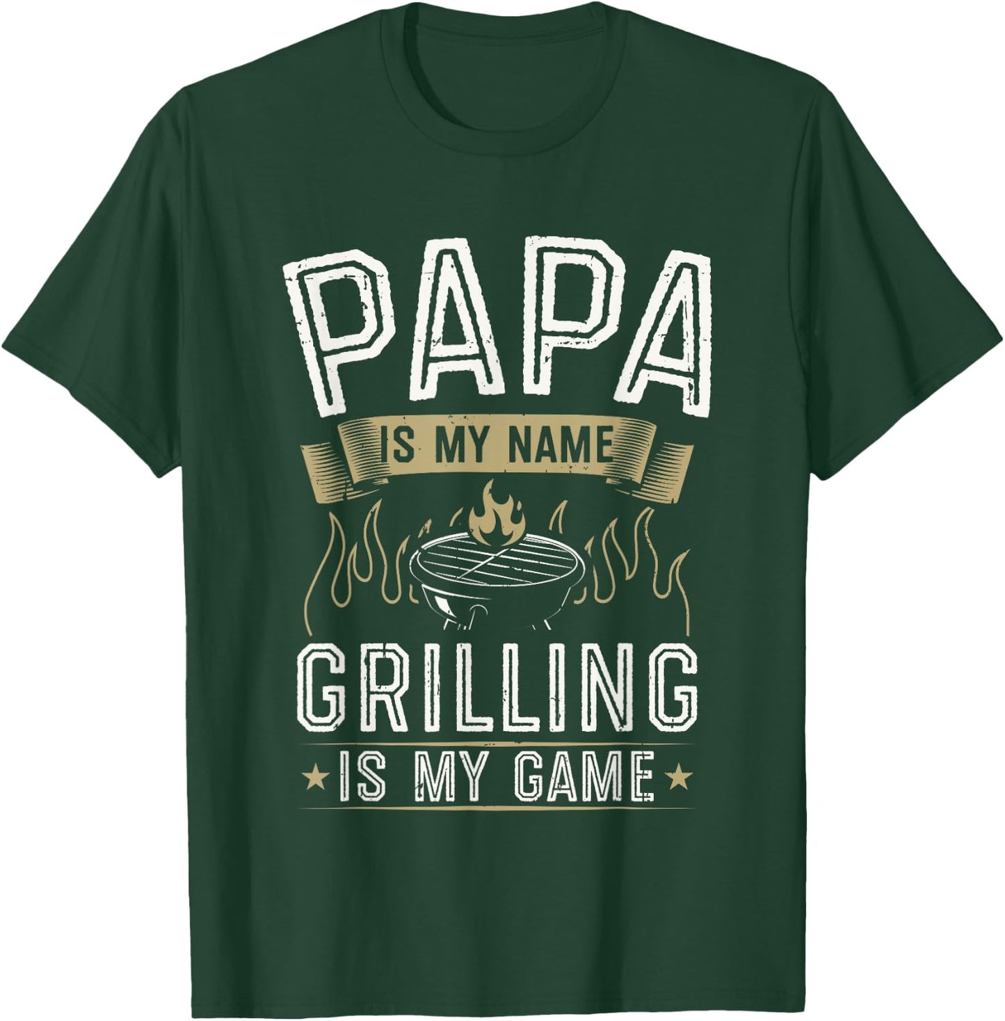 Papa Is My Name Grilling Is My Game Funny Barbecue BBQ T-Shirt - T-Shirt | Forest