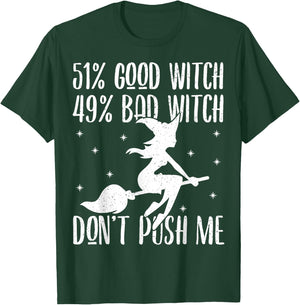 51% Good Witch 49% Bad Witch Shirt - Halloween Costume Gift T-Shirt - T-Shirt | Forest