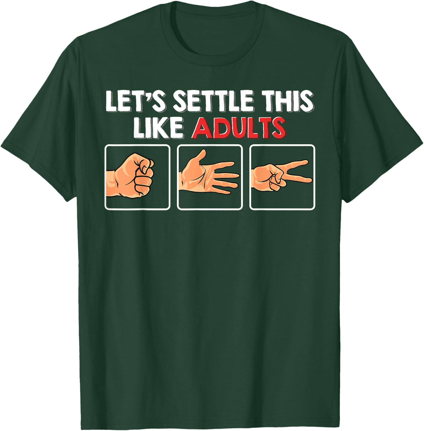 Let's Settle This Like Adults Funny Rock Paper Scissor T-Shirt - T-Shirt | Forest