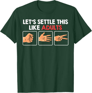 Let's Settle This Like Adults Funny Rock Paper Scissor T-Shirt - T-Shirt | Forest