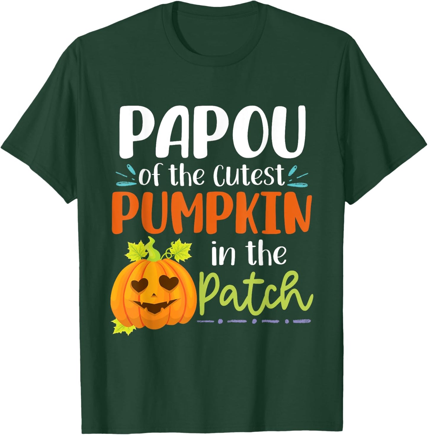 Papou Of The Cutest Pumpkin In The Patch Halloween Pumpkins T-Shirt - T-Shirt | Forest